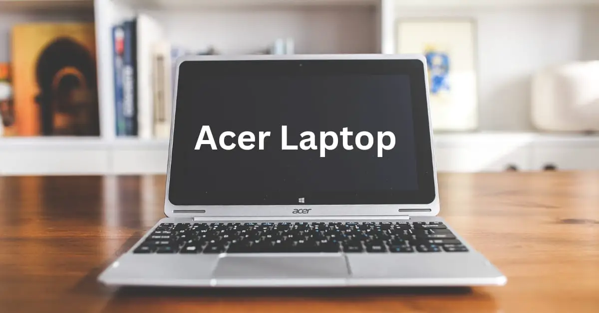 How to Restart Acer Laptop| A Complete Guide